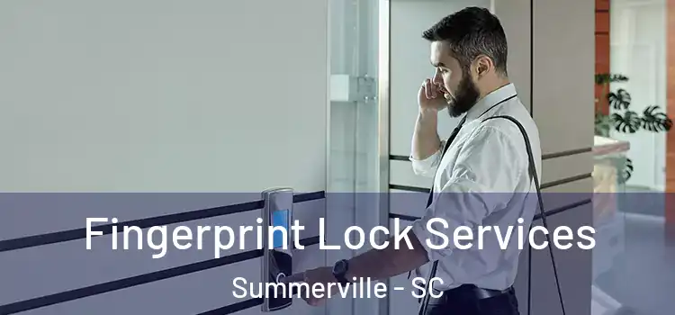 Fingerprint Lock Services Summerville - SC