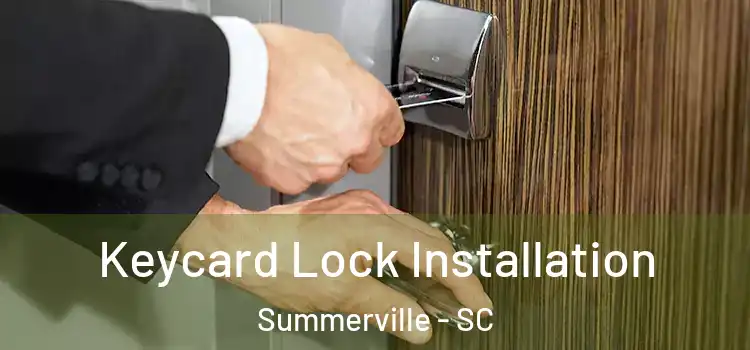 Keycard Lock Installation Summerville - SC