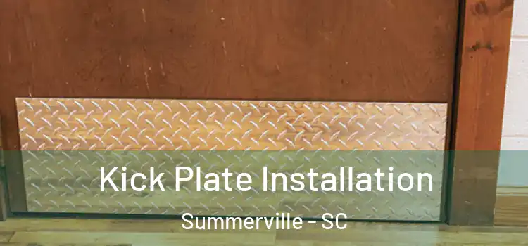 Kick Plate Installation Summerville - SC