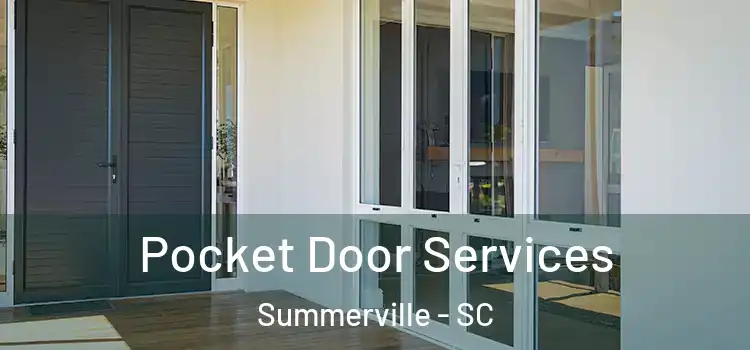 Pocket Door Services Summerville - SC